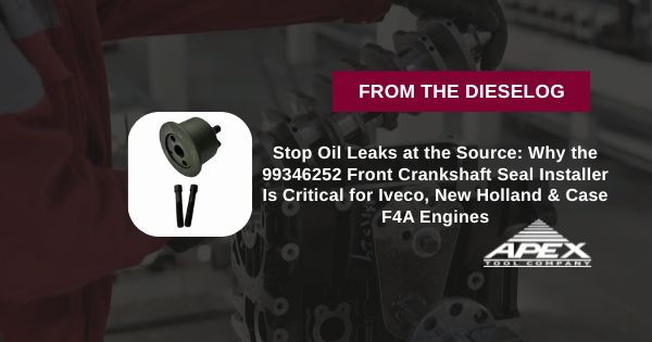 Stop Oil Leaks at the Source: Why the 99346252 Front Crankshaft Seal Installer Is Critical for Iveco, New Holland & Case F4A Engines